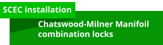 SCEC installation Chatswood-Milner Manifoil combination locks