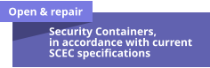 Open & repair Security Containers, in accordance with current SCEC specifications